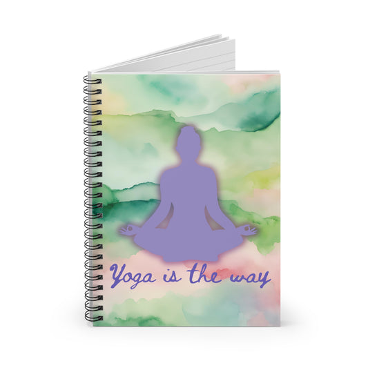 Yoga Is The Way Spiral Notebook - Ruled Line