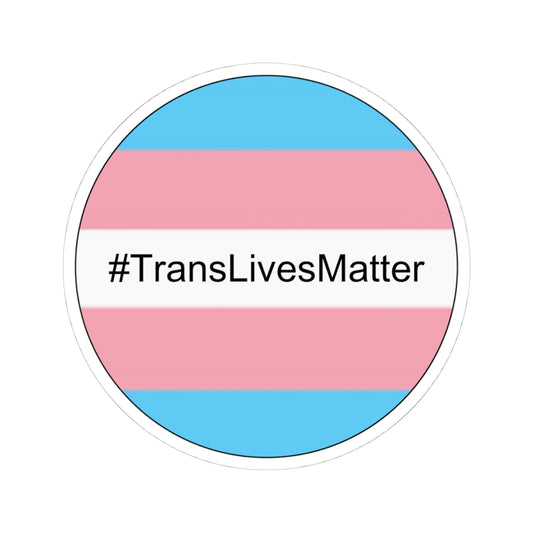 Trans Lives Matter Pride Flag Kiss-Cut Sticker