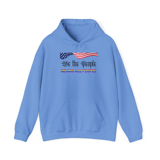 We the People Means All People Unisex Heavy Blend™ Hooded Sweatshirt
