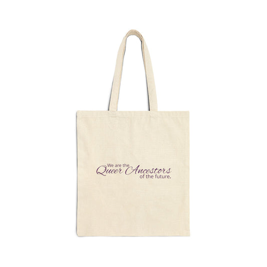 We Are the Queer Ancestors of the Future Pride Canvas Tote