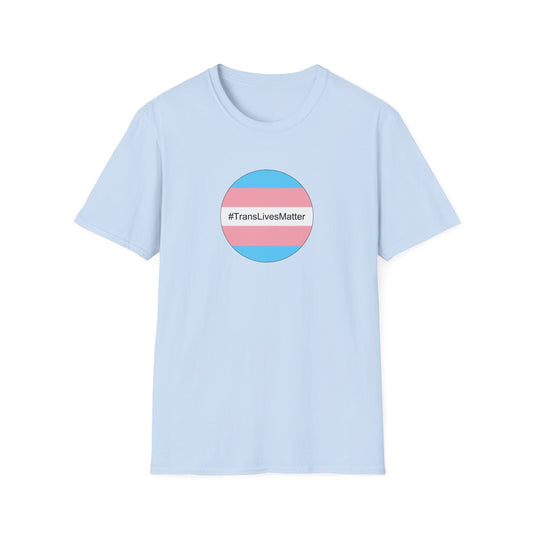 Trans Lives Matter Unisex Softstyle T-Shirt