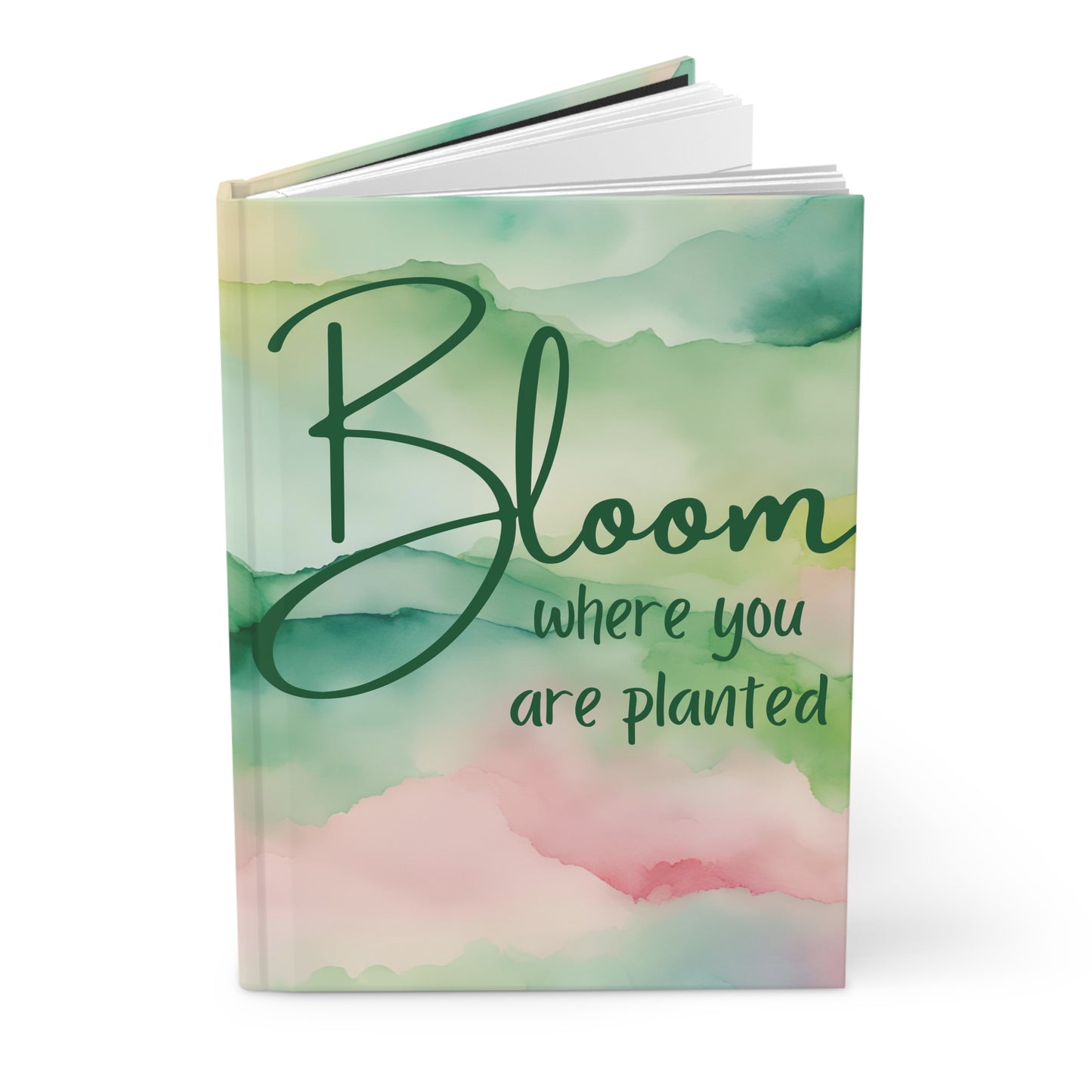 Bloom Where You Are Planted Hardcover Journal Matte