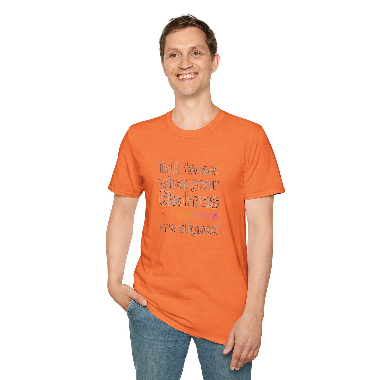 Talk to Me When Your Chakras Are Aligned Unisex Softstyle T-Shirt
