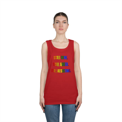Still Here Still Queer Still Resisting Unisex Heavy Cotton Tank Top