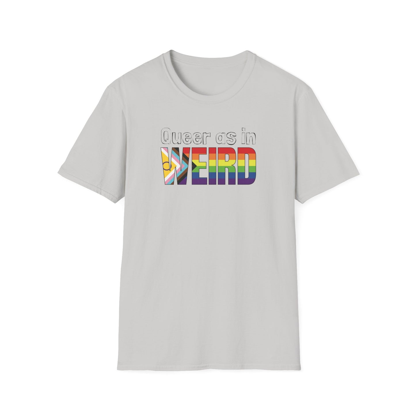 Queer As In Weird Unisex Softstyle T-Shirt