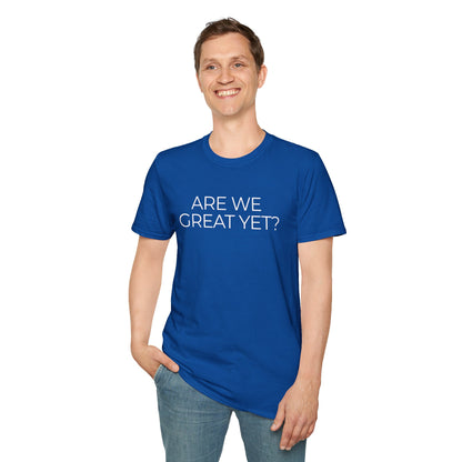 Are We Great Yet? Pride Unisex Softstyle T-Shirt