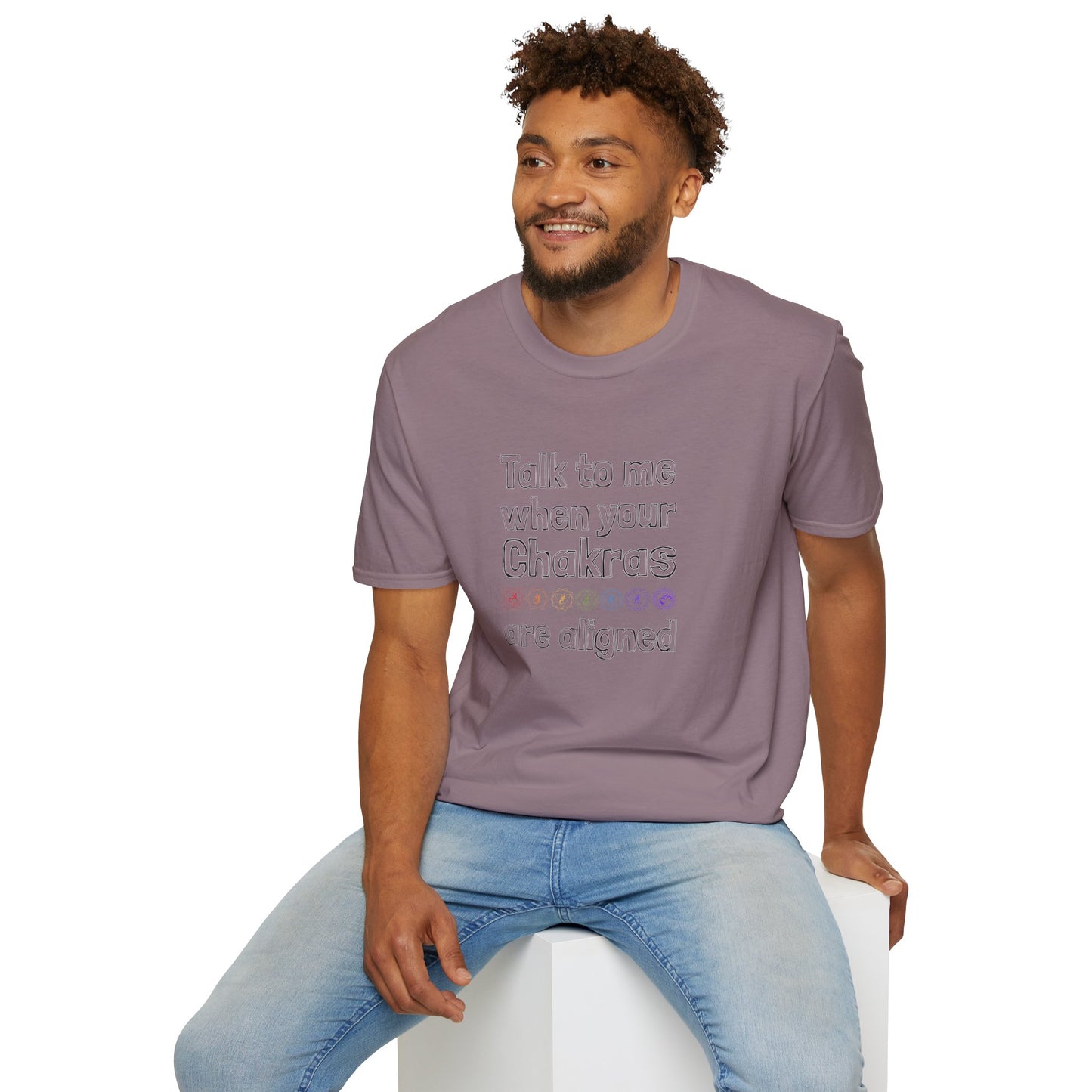 Talk to Me When Your Chakras Are Aligned Unisex Softstyle T-Shirt