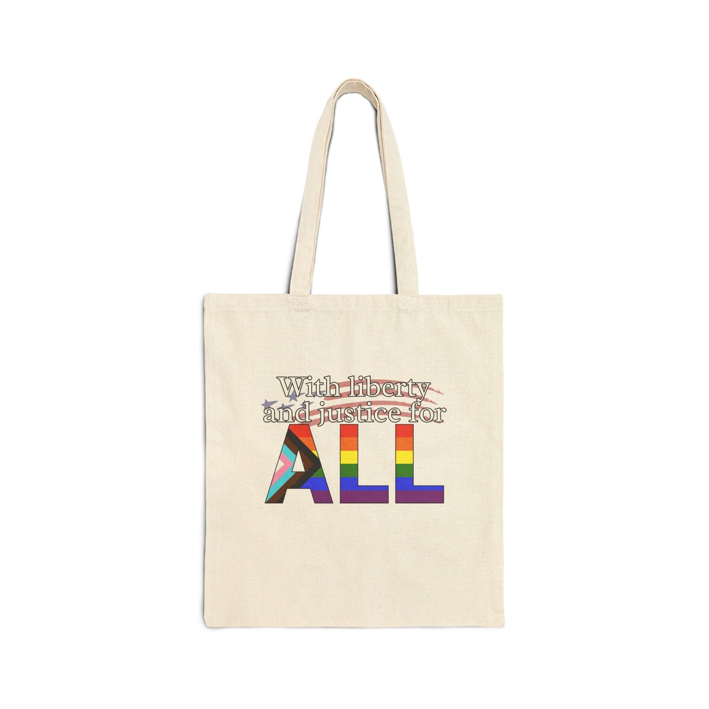 With Liberty And Justice for ALL Pride Canvas Tote