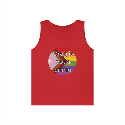 Drag Is Not A Crime Unisex Heavy Cotton Tank Top