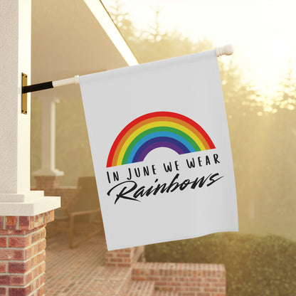 In June We Wear Rainbows Garden Flag