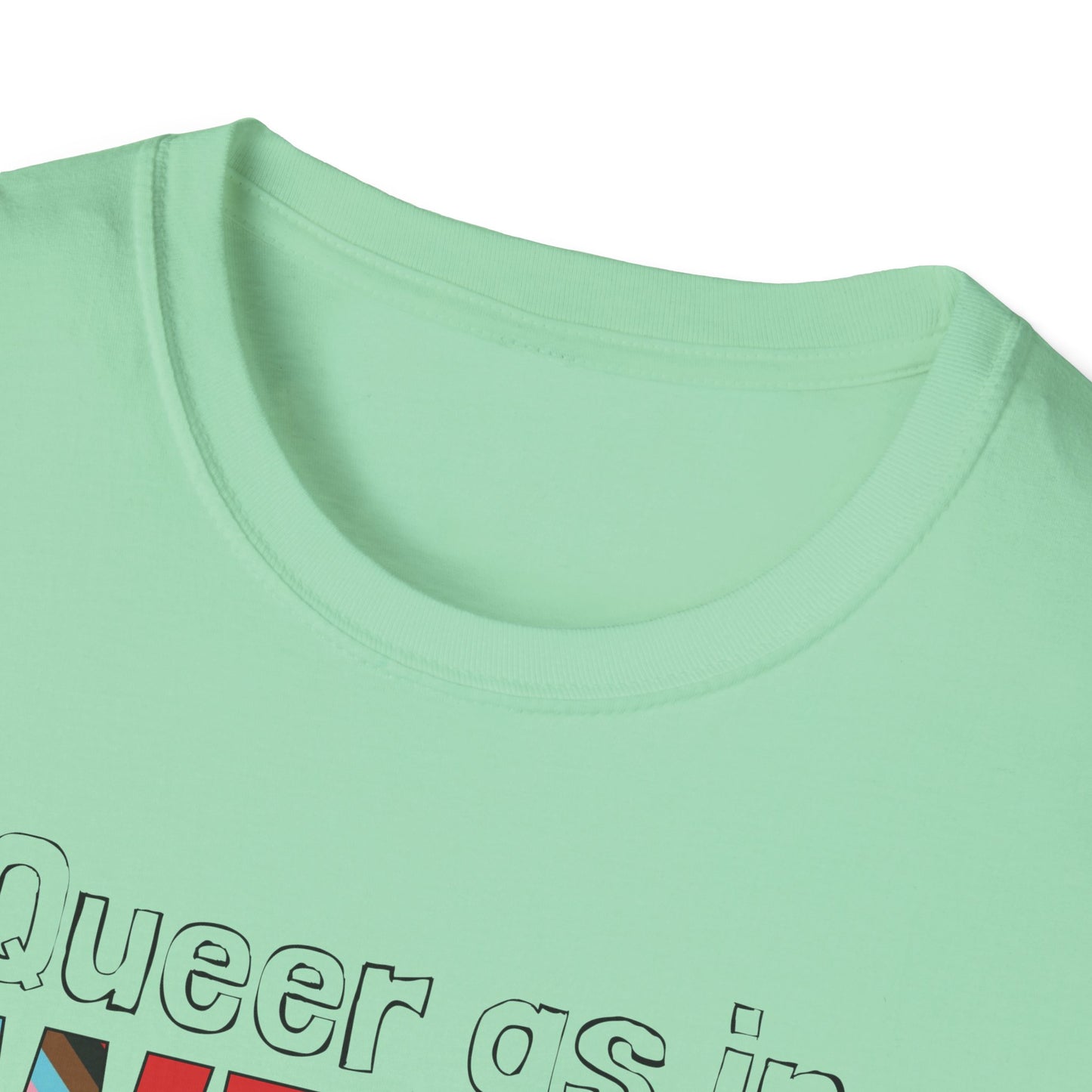 Queer As In Weird Unisex Softstyle T-Shirt