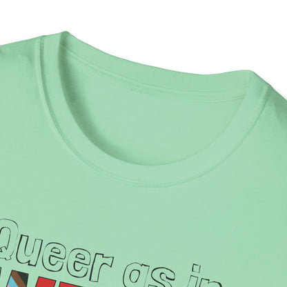 Queer As In Weird Unisex Softstyle T-Shirt