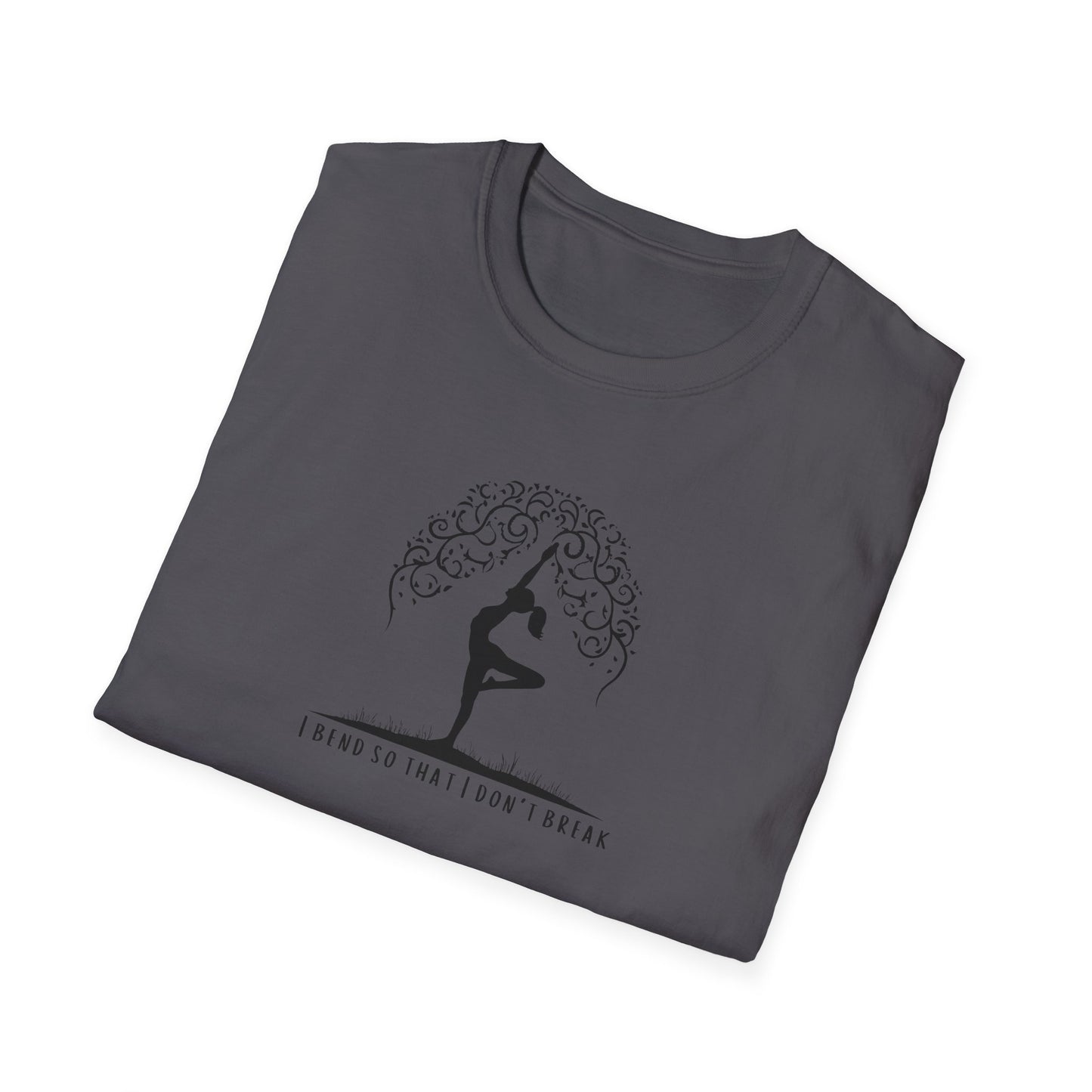 I Bend So That I Don't Break Unisex Softstyle T-Shirt