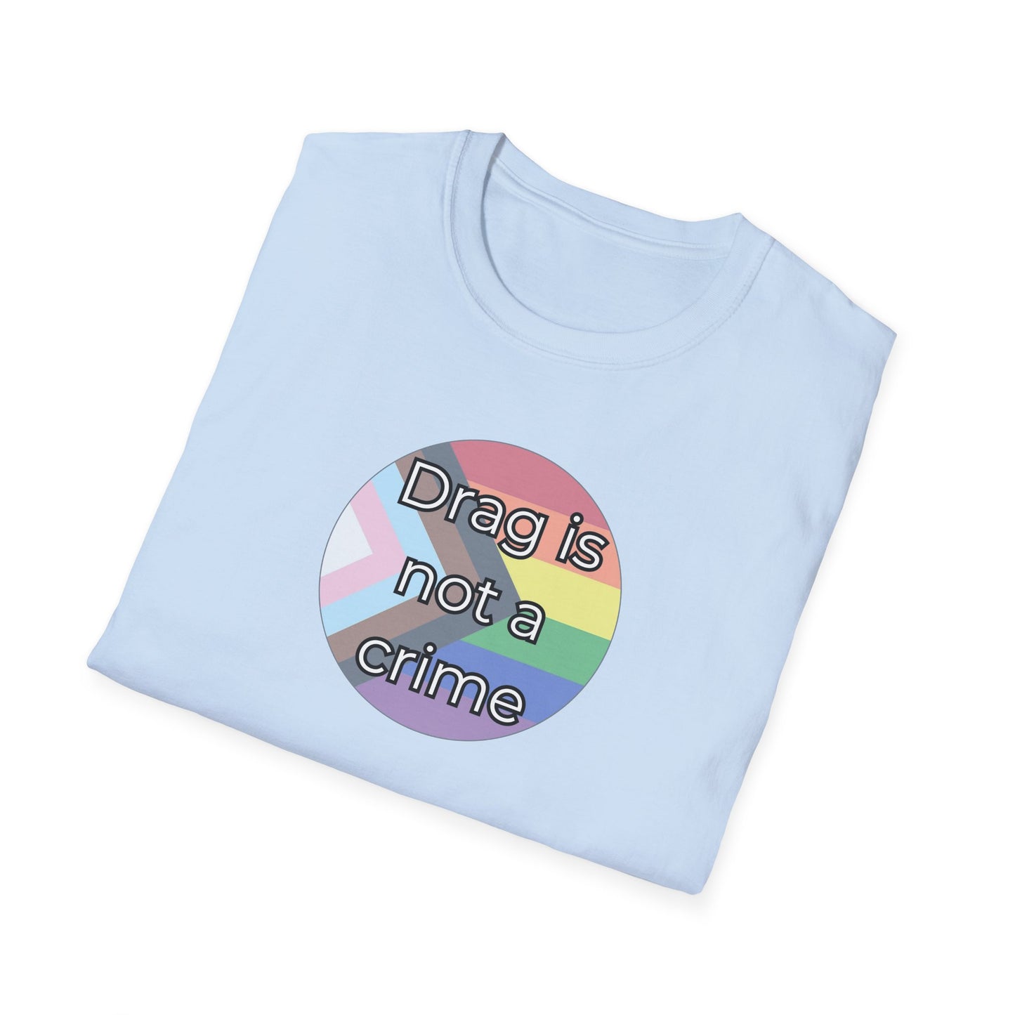 Drag Is Not A Crime Unisex Softstyle T-Shirt