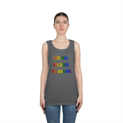 Still Here Still Queer Still Resisting Unisex Heavy Cotton Tank Top