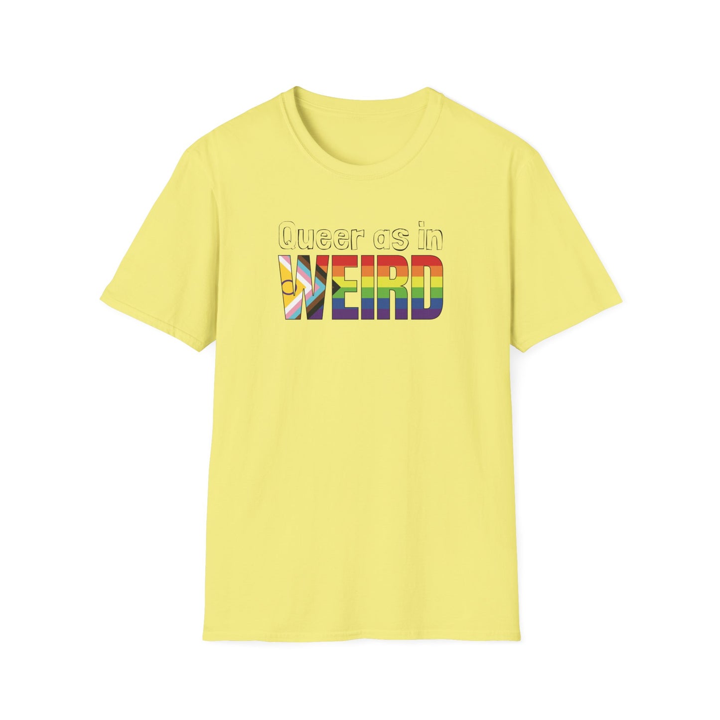 Queer As In Weird Unisex Softstyle T-Shirt