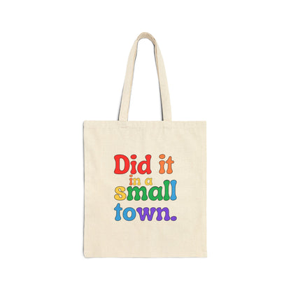 Did It In A Small Town Pride Canvas Tote