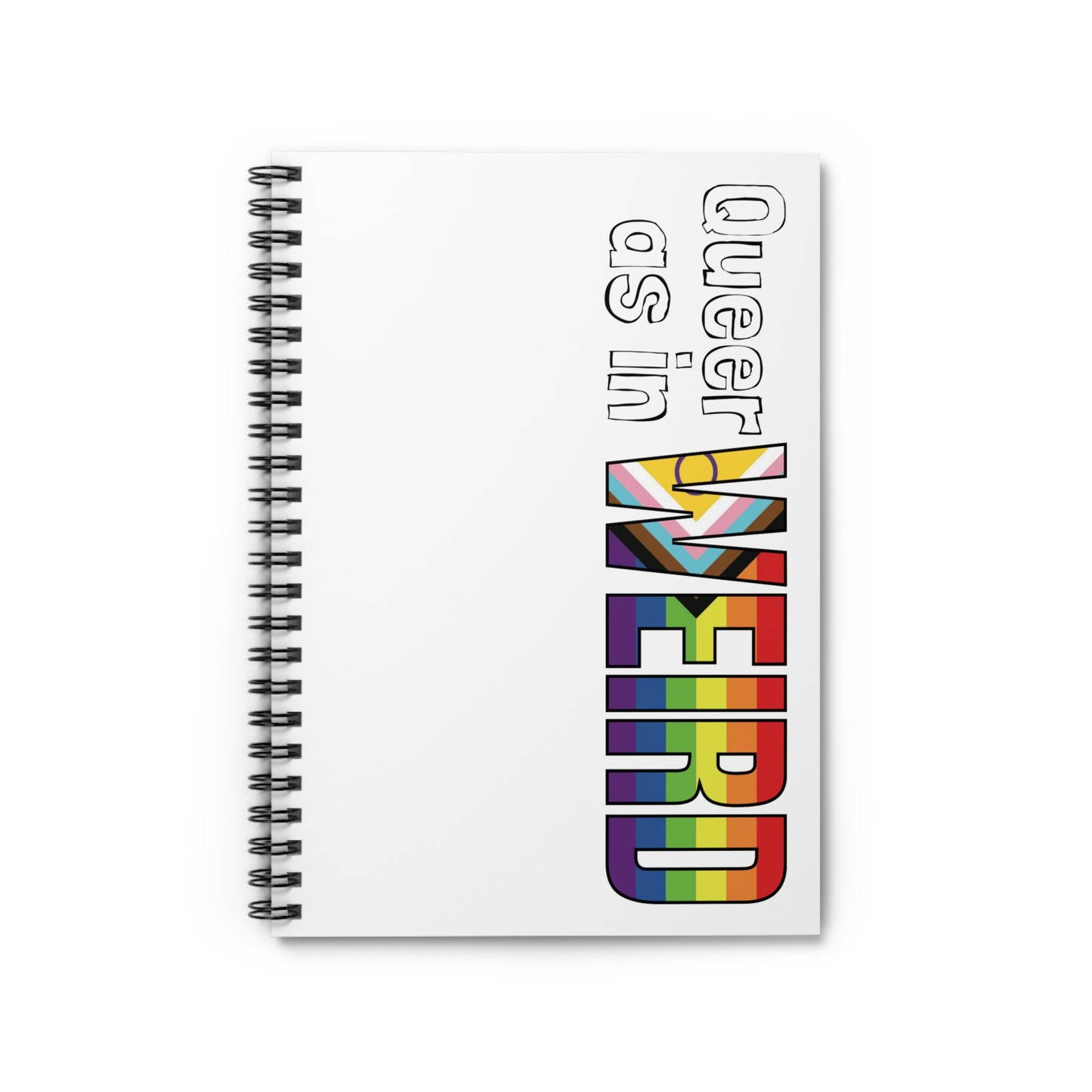 Queer As In Weird Spiral Notebook - Ruled Line