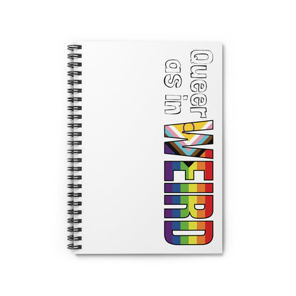 Queer As In Weird Spiral Notebook - Ruled Line