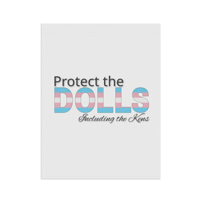 Protect the Dolls Including the Kens Garden Flag