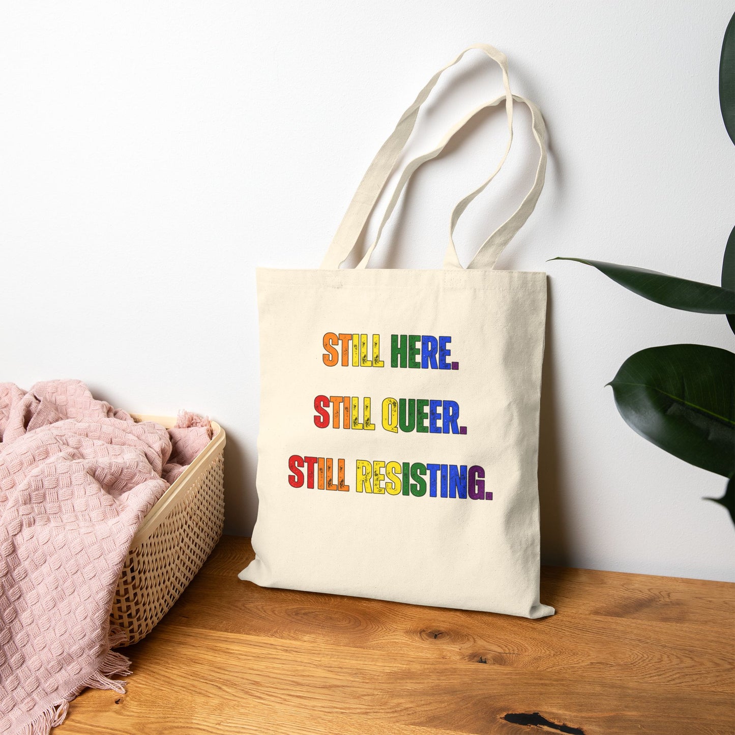 Still Here Still Queer Still Resisting Pride Canvas Tote