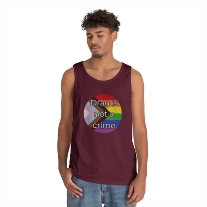 Drag Is Not A Crime Unisex Heavy Cotton Tank Top
