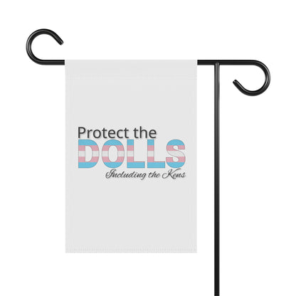 Protect the Dolls Including the Kens Garden Flag