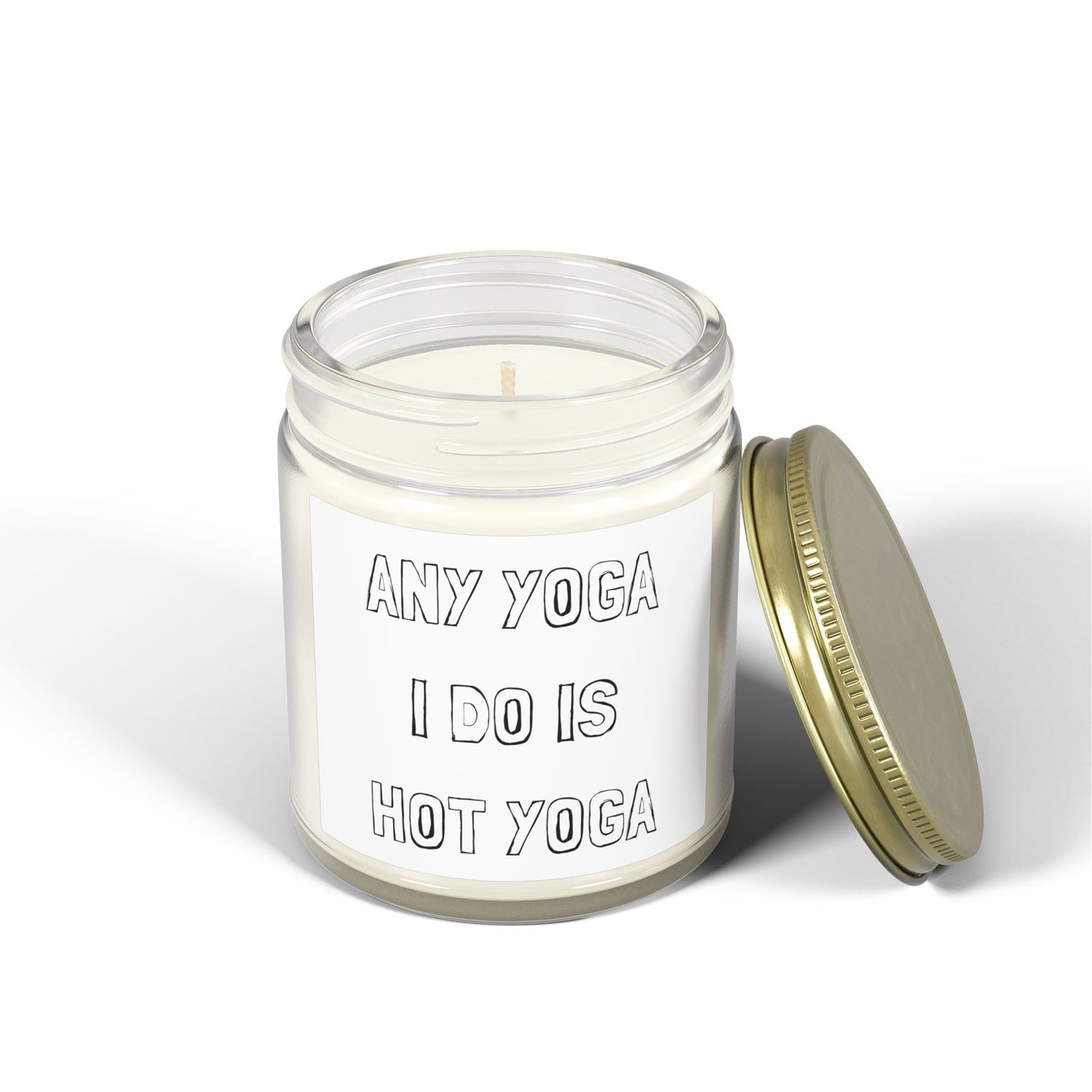 Any Yoga I Do Is Hot Yoga Scented Candles, Coconut Apricot Wax (4oz, 9oz)