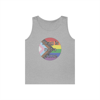 Drag Is Not A Crime Unisex Heavy Cotton Tank Top