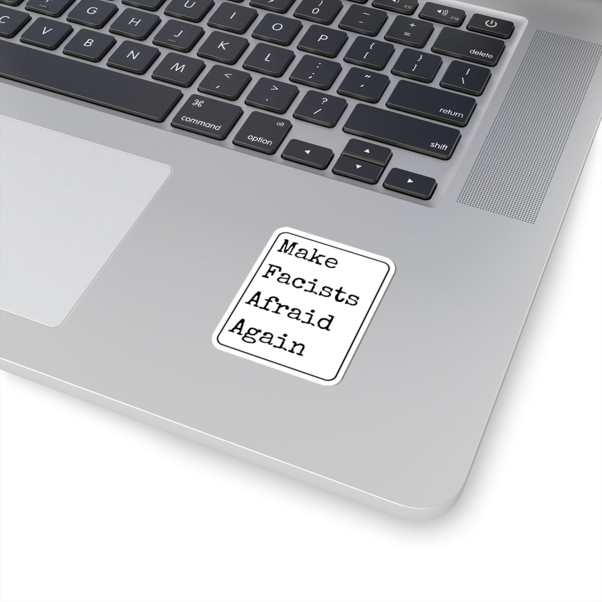 Make Facists Afraid Again Kiss-Cut Stickers