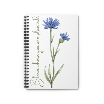 Bloom Where You Are Planted Spiral Notebook - Ruled Line