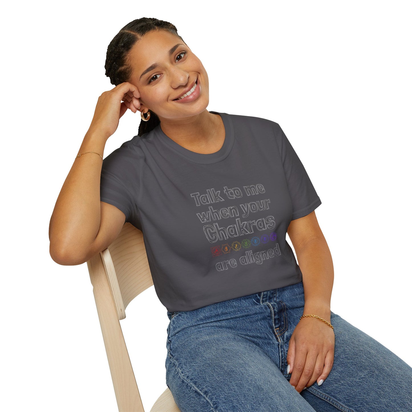 Talk to Me When Your Chakras Are Aligned Unisex Softstyle T-Shirt
