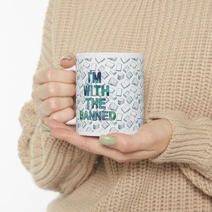 I'm With The Banned Ceramic Mug, (11oz, 15oz)
