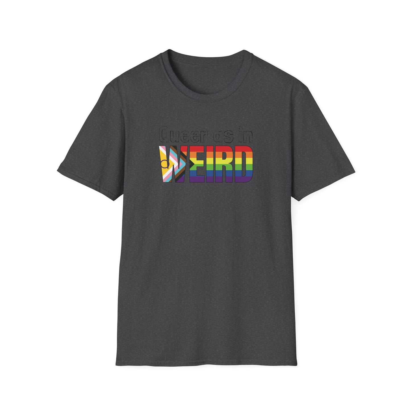 Queer As In Weird Unisex Softstyle T-Shirt