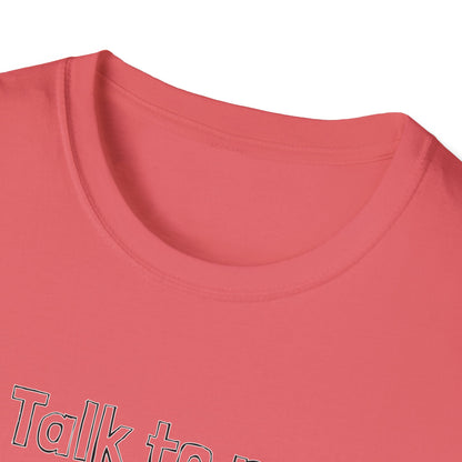 Talk to Me When Your Chakras Are Aligned Unisex Softstyle T-Shirt