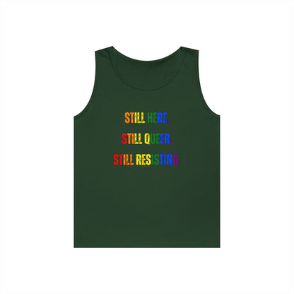 Still Here Still Queer Still Resisting Unisex Heavy Cotton Tank Top