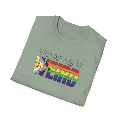 Queer As In Weird Unisex Softstyle T-Shirt