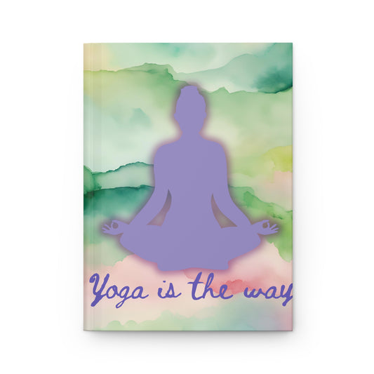 Yoga Is The Way Hardcover Journal Matte