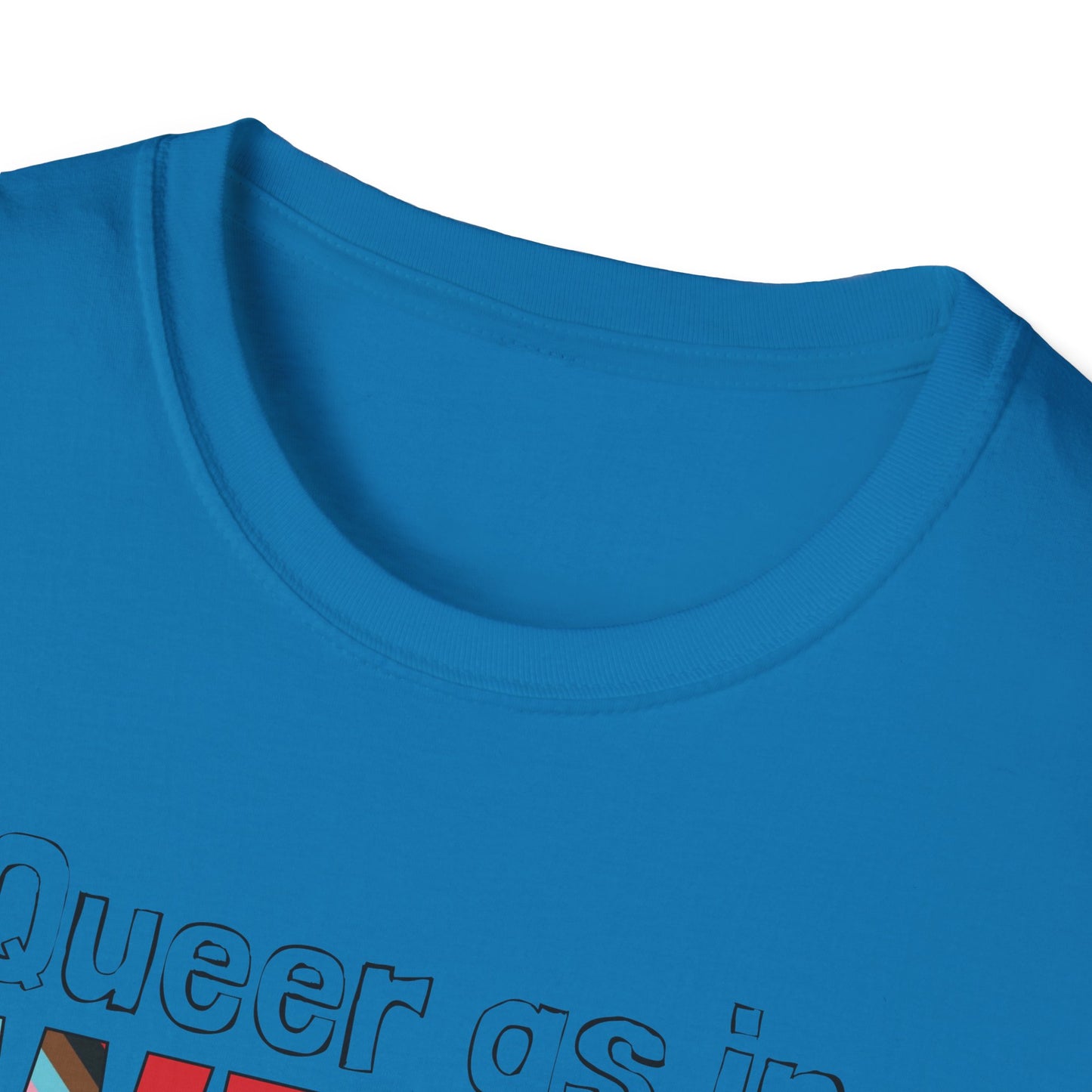 Queer As In Weird Unisex Softstyle T-Shirt