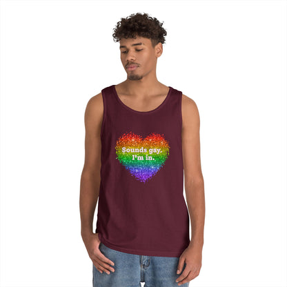 Sounds Gay I'm In Unisex Heavy Cotton Tank Top