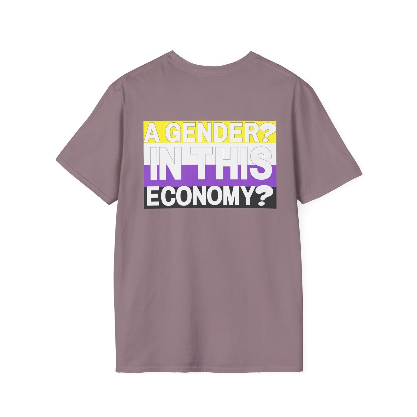 A Gender? In This Economy? Nonbinary Pride Flag Unisex Softstyle T-Shirt