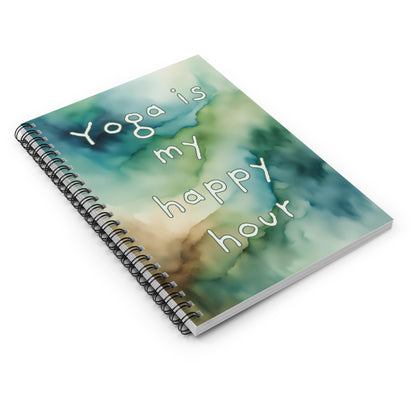 Yoga Is My Happy Hour Spiral Notebook - Ruled Line