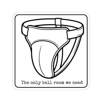 The Only Ball Room We Need Kiss-Cut Stickers