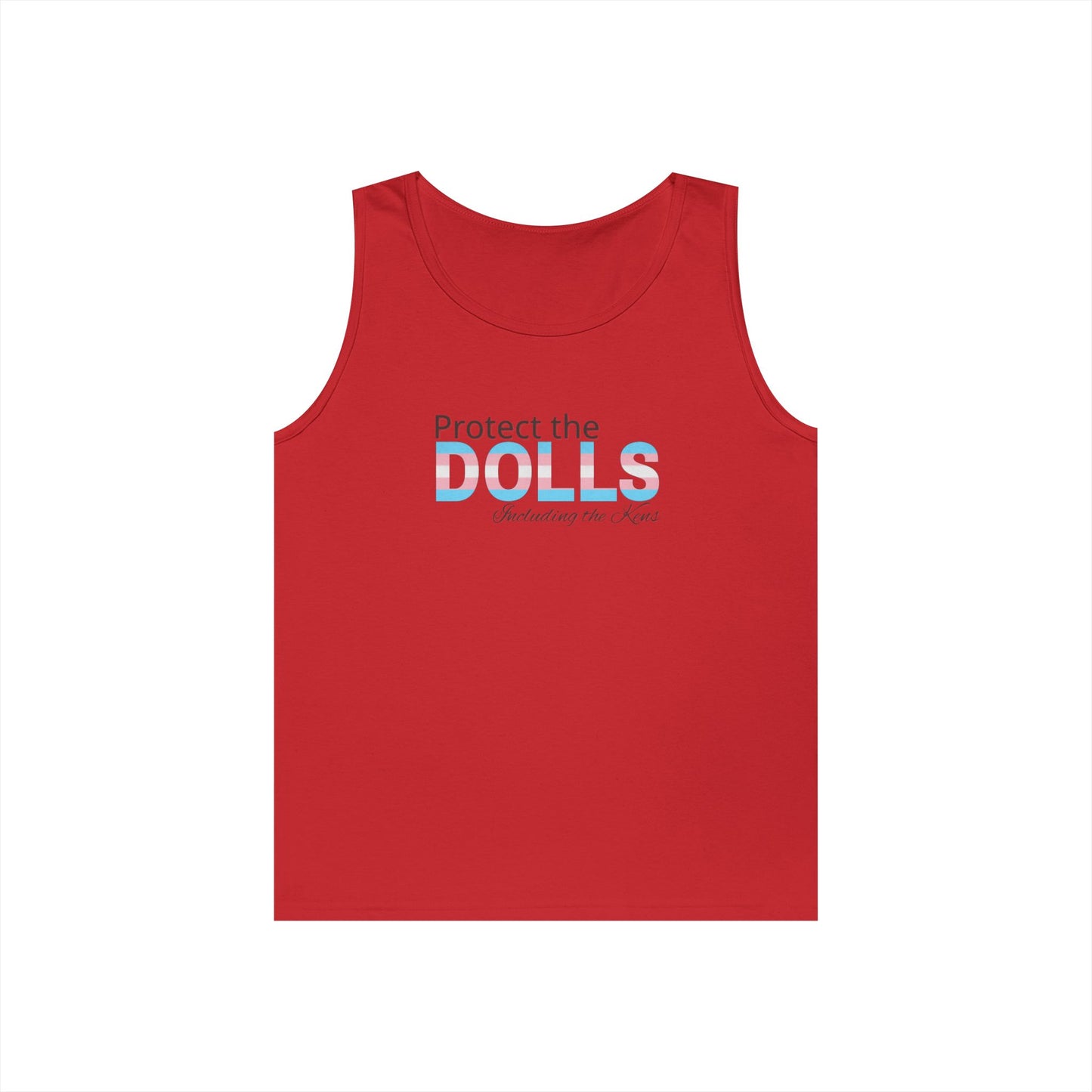 Protect the Dolls Including the Kens Unisex Heavy Cotton Tank Top