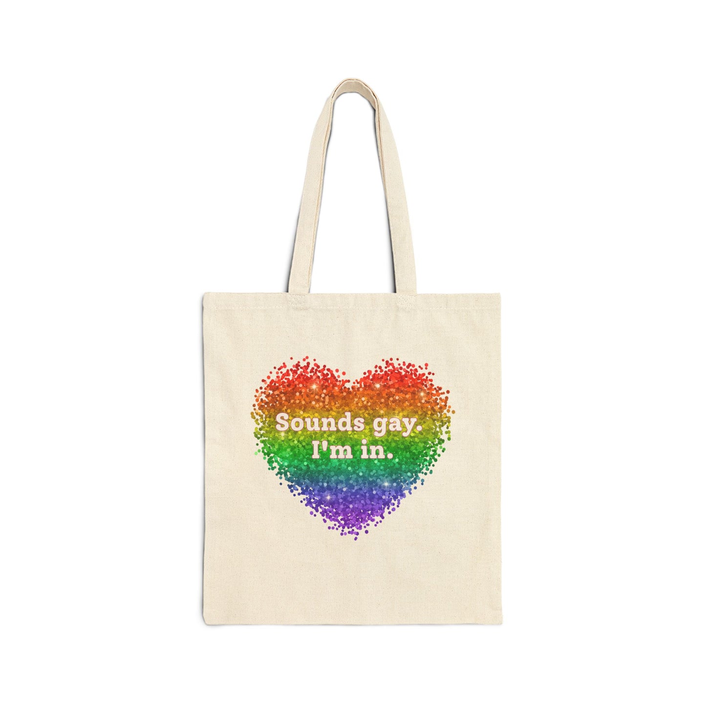 Sounds Gay I'm In Pride Canvas Tote