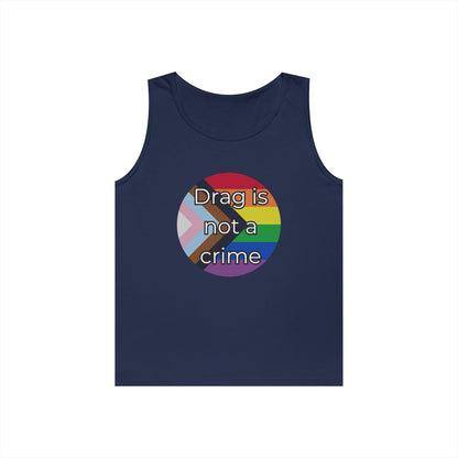 Drag Is Not A Crime Unisex Heavy Cotton Tank Top