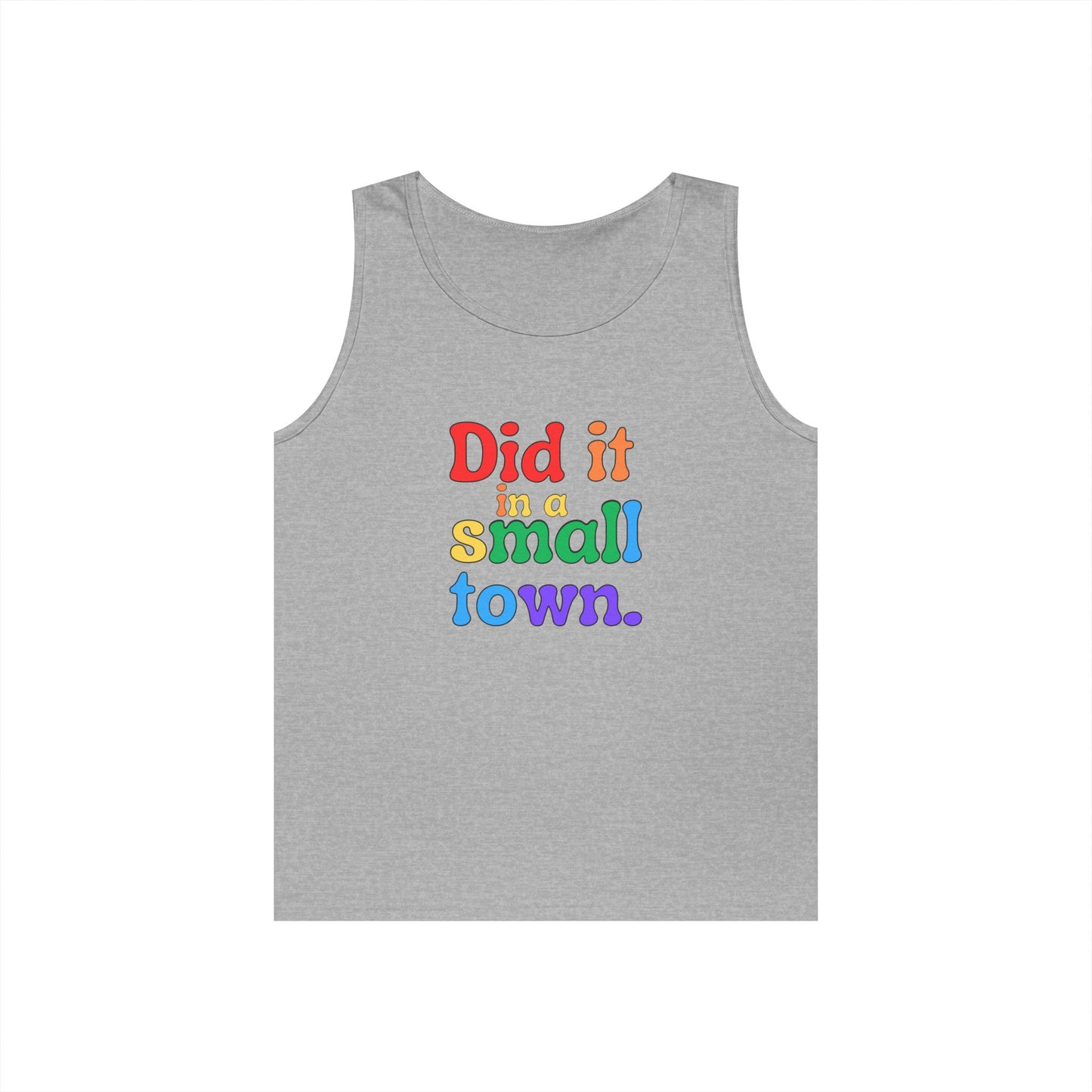 Rainbow Did It In A Small Town Unisex Heavy Cotton Tank Top