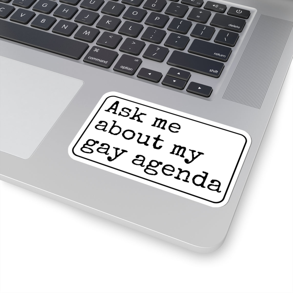 Ask Me About My Gay Agenda Kiss-Cut Sticker