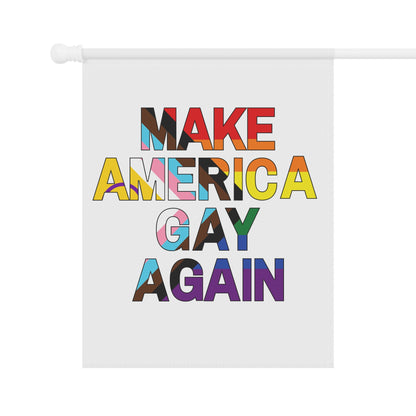 MAGA Make America Gay Again Garden Flag