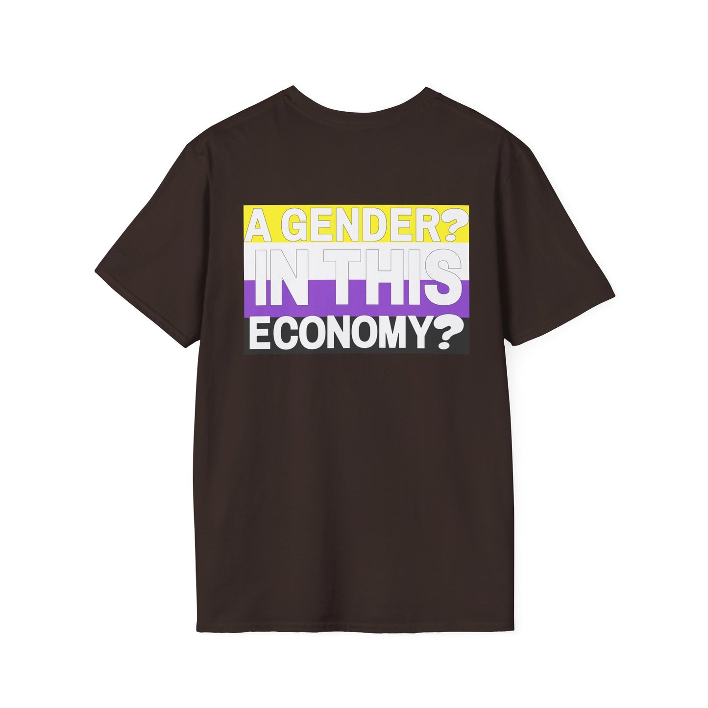 A Gender? In This Economy? Nonbinary Pride Flag Unisex Softstyle T-Shirt